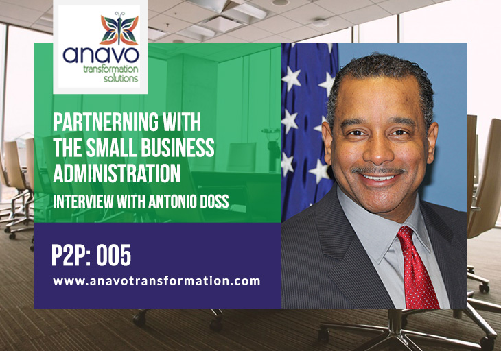 Partnering with the Small Business Administration: Interview with Antonio Doss – P2P: 005