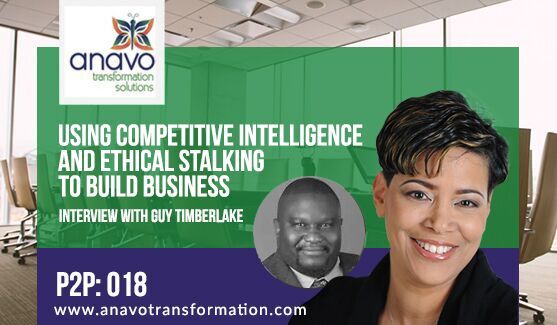 Using Competitive Intelligence and Ethical Stalking to Build Business – Interview with Guy Timberlake P2P: 018
